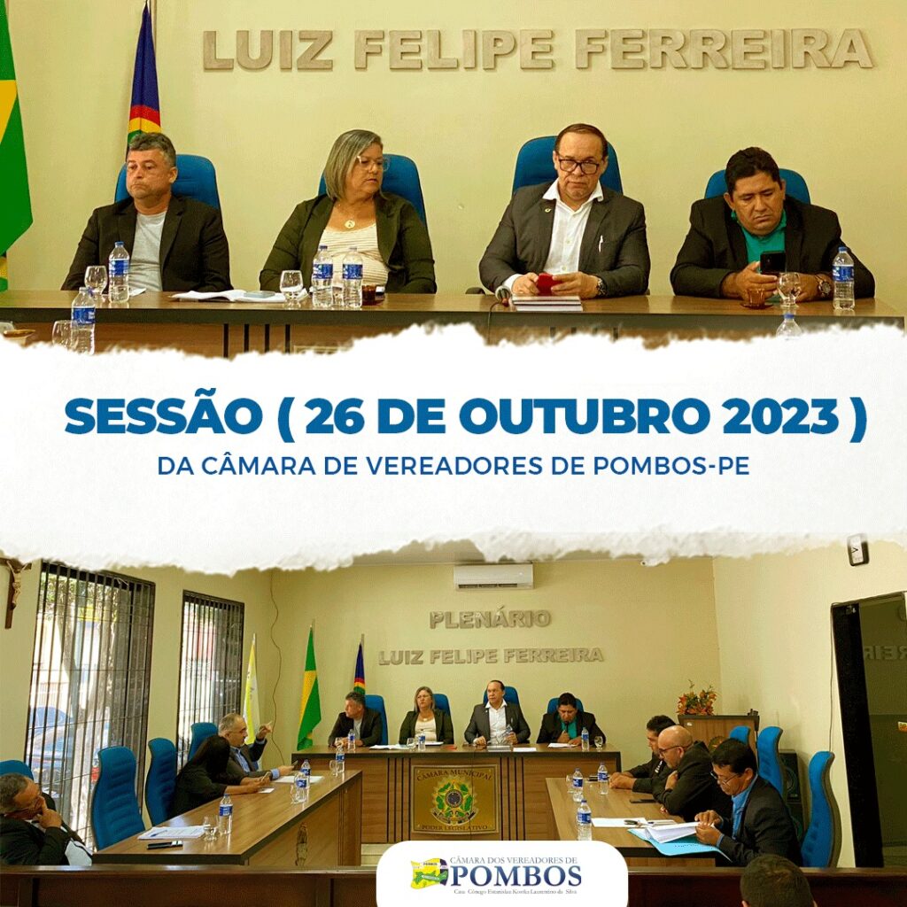 Quarta sessão ordinária da quarta reunião, do quarto período da decima quinta legislatura, da câmara de vereadores do município de Pombos- PE no dia 26 de outubro de 2023